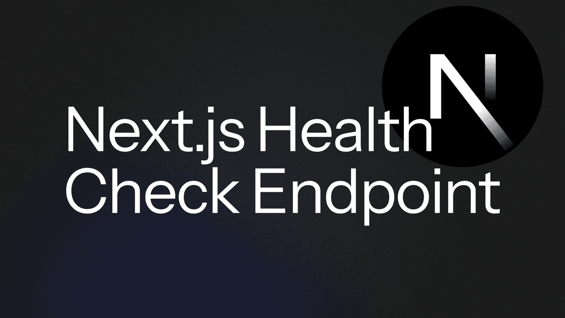 How to Add a Health Check Endpoint to Your Next.js Application