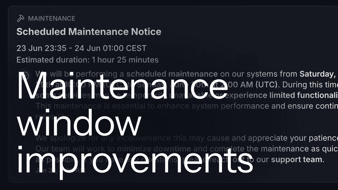 Maintenance Window Improvements