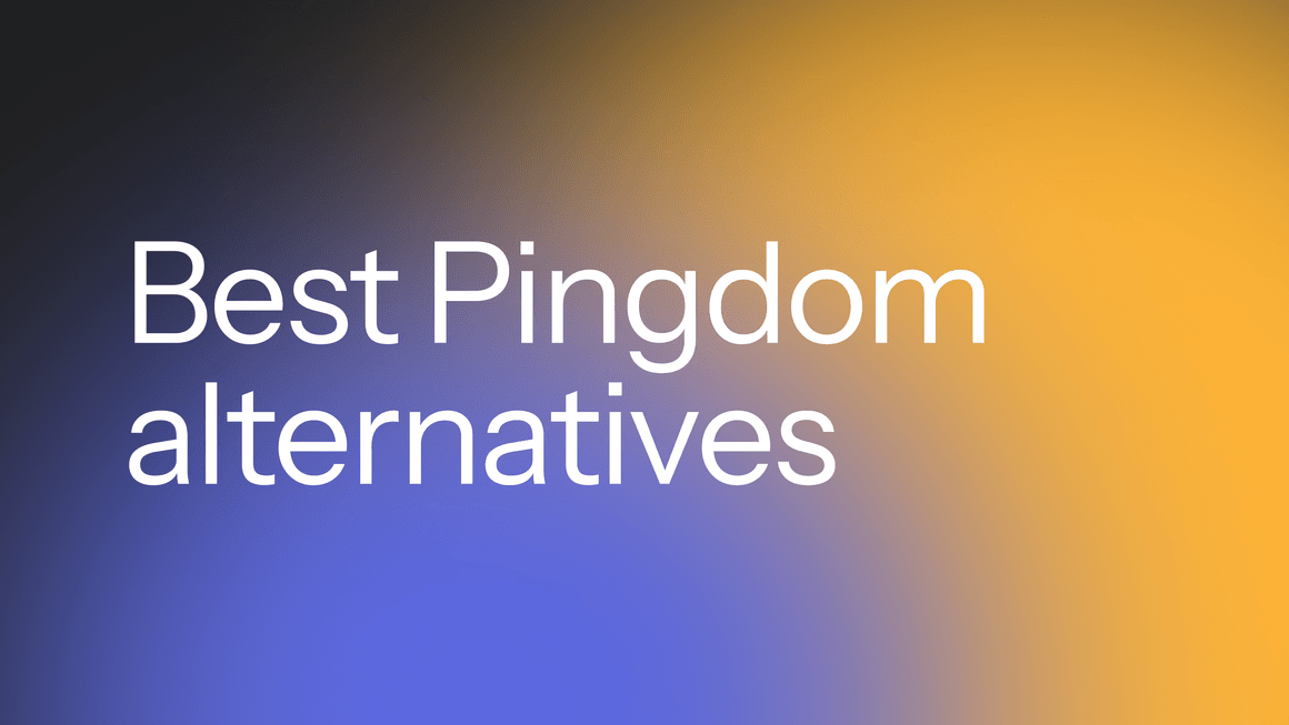 5 Best Pingdom Alternatives in 2026