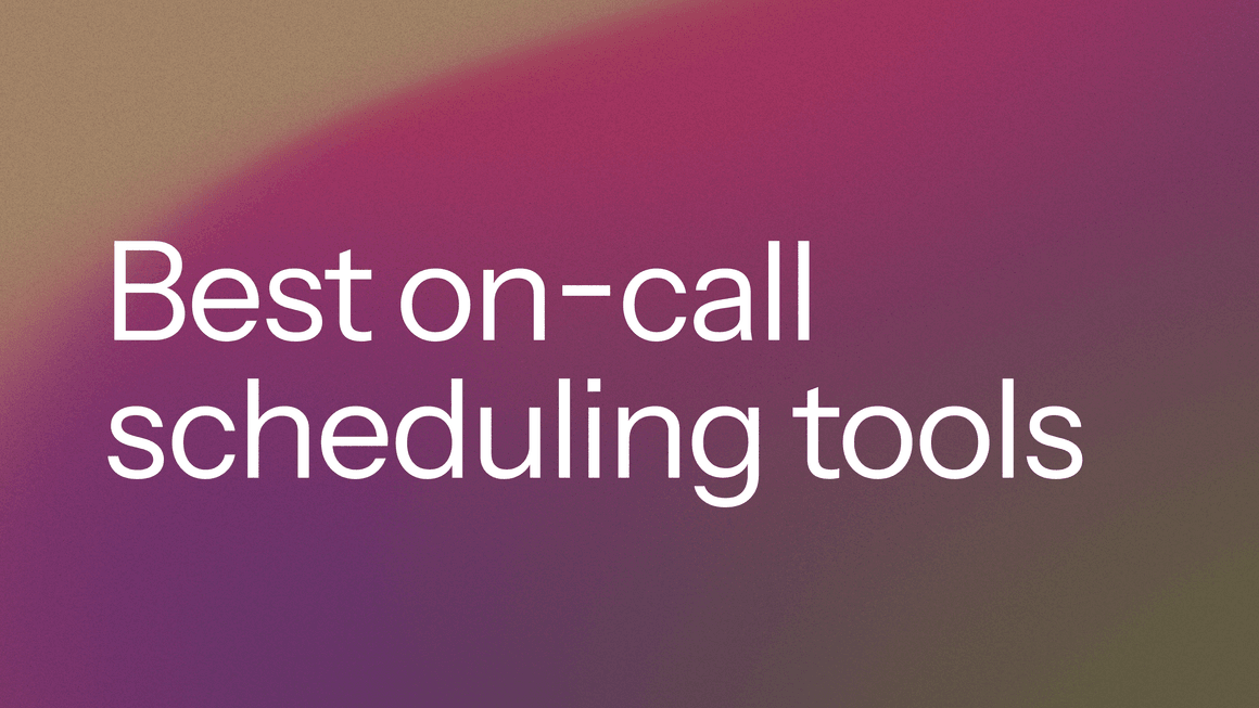 Top 10 On-Call Scheduling Tools Compared (2026)