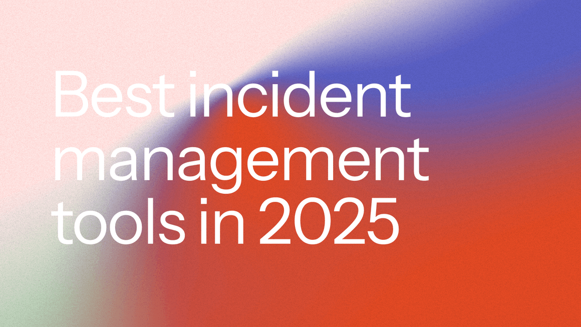 Best incident management tools in 2026 (25 analyzed, top 6 picks)