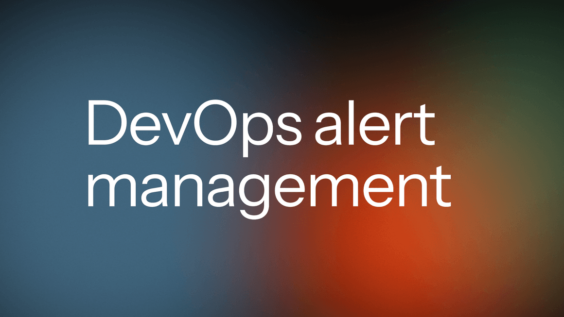 Stop drowning in alerts: 12 DevOps alert management strategies that actually work (+ essential tools, best practices, and step-by-step implementation plans)