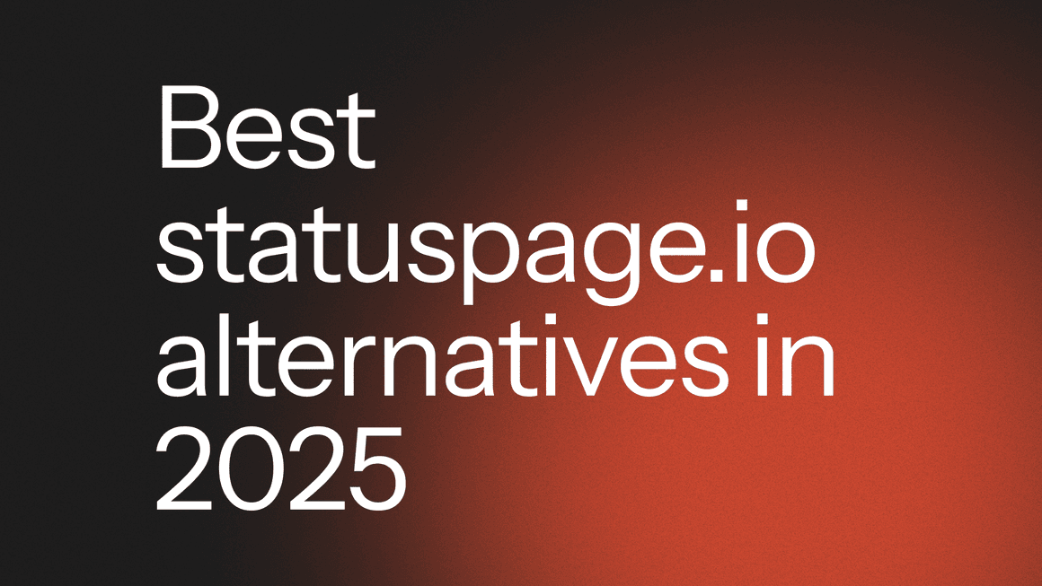 Top 5 Statuspage Alternatives (2026 Guide)